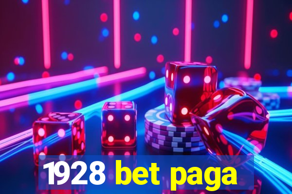 1928 bet paga
